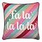 Front of fa la la cushion image 2